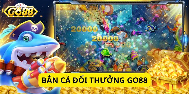Bắn cá Go88 là gì?